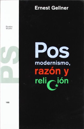 POSMODERNISMO, RAZON Y RELIGION (Spanish Edition) (9788475099903) by Gellner, Ernest