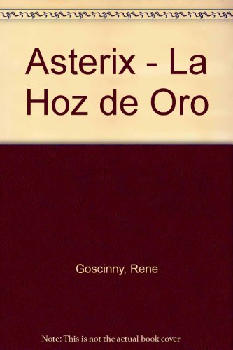 Beispielbild fr Asterix - La Hoz de Oro (Spanish Edition) zum Verkauf von Iridium_Books