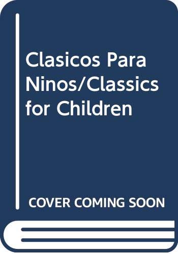 Stock image for Clasicos Para Ninos/Classics for Children (Spanish Edition) for sale by Iridium_Books