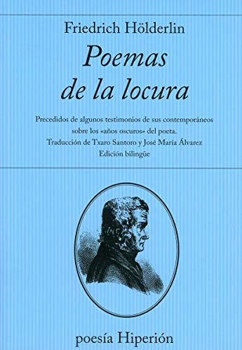 Poemas de la locura. Precedidos de algunos testimonios de sus contemporáneos sobre los 