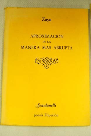 Imagen de archivo de Aproximacio?n de la manera ma?s abrupta (Scardanelli ; 16) (Spanish Edition) a la venta por Iridium_Books