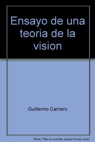 Beispielbild fr Ensayo de una teora de la visin : poesa 1966-1977 zum Verkauf von Librera Prez Galds