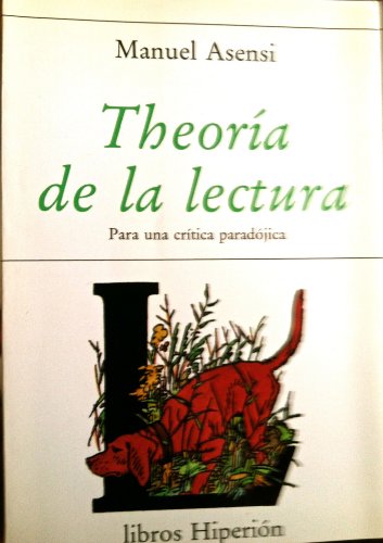 Imagen de archivo de Theori?a de la lectura: Para una cri?tica parado?jica (Libros Hiperio?n) (Spanish Edition) a la venta por Iridium_Books