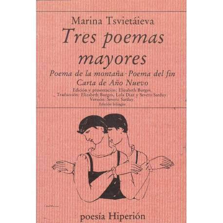 Imagen de archivo de TRES POEMAS MAYORES: Poema de la montaa / Poema del fin / Carta de Ao Nuevo (Edicin bilinge: Ruso / espaol, Primera edicin) a la venta por Libros Angulo