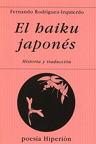 EL HAIKU JAPONES. Historia y Traducción. Evolución y triunfo del haikai, breve poema sensitivo.