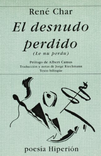 El desnudo perdido (PoesÃ­a HiperiÃ³n) (Spanish and French Edition) (9788475174372) by Char, RenÃ©