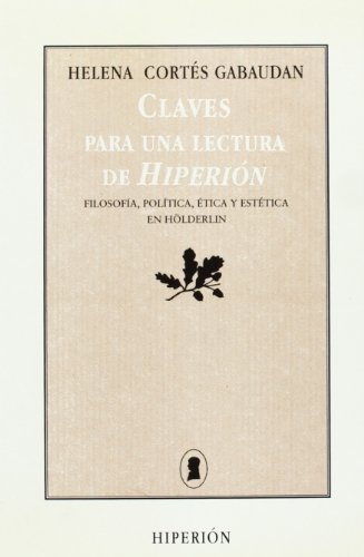 Imagen de archivo de Claves para una lectura de Hiperin: filosofa, poltica, tica y esttica en Hlderlin (Libros Hiperin) a la venta por LIBRERA DE LA FUENTE RIVERA