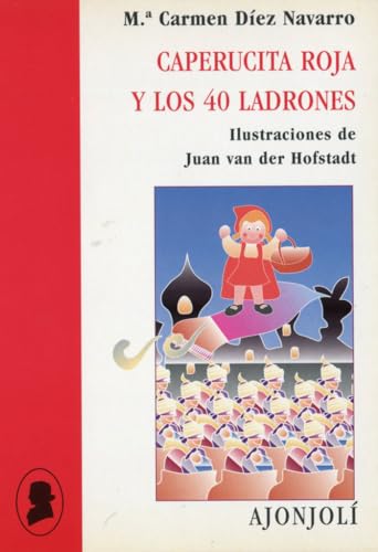 Stock image for Caperucita roja y los 40 ladrones (Ajonjol, Band 19) for sale by medimops