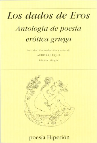 9788475176369: DADOS DE EROS, ANTOLOGIA DE POESIA EROTICA GRIEGA (SIN COLECCION)