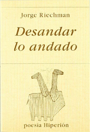 Imagen de archivo de Desandar lo andado (Poesi?a Hiperio?n) (Spanish Edition) a la venta por Iridium_Books