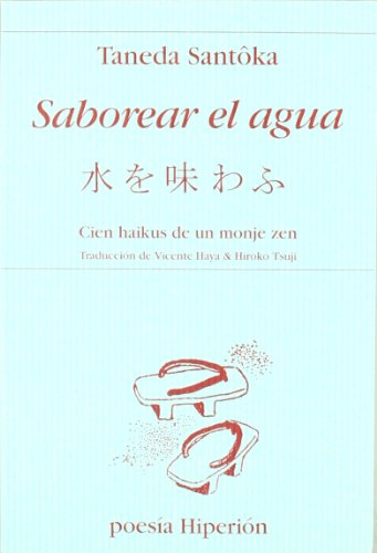 Stock image for SABOREAR EL AGUA CIEN HAIKUS DE UN MONJE ZEN for sale by Zilis Select Books