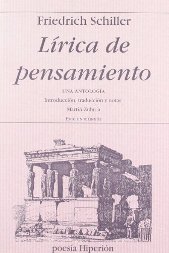 Beispielbild fr L"rica De Pensamiento: Sin Datos, De Schiller, Friedrich., Vol. 0. Editorial Hiperion, Tapa Blanda En Espa ol/alem n, 1 zum Verkauf von Juanpebooks