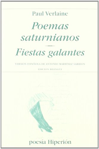 Poemas saturnianos. Fiestas galantes (PoesÃ­a HiperiÃ³n) (Spanish and French Edition) (9788475179421) by Verlaine, Paul