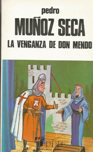 9788475201252: La venganza de don Mendo: Caricatura de tragedia : en cuatro jornadas, original, escrita en verso, con algún ripio : estrenada en el Teatro de la ... de diciembre de 1918 (PPP) (Spanish Edition)