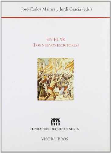 Imagen de archivo de En el 98: Los nuevos escritores (Biblioteca filolo?gica hispana) (Spanish Edition) a la venta por Iridium_Books