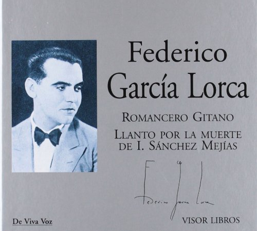 Romancero gitano ; Llanto por la muerte de I. Sánchez Mejías (De Viva Voz) - García Lorca, Federico