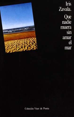 Imagen de archivo de Que nadie muera sin amar el mar a la venta por HISPANO ALEMANA Libros, lengua y cultura