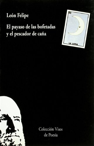 9788475221403: El payaso de las bofetadas y el pescador de caa: 140 (Visor de Poesa)