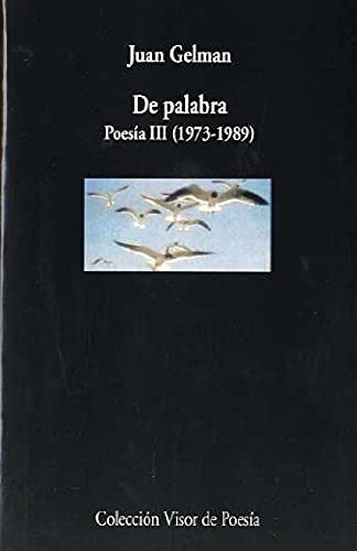 Stock image for De palabra: Poesa III ( 1973 - 1989 ) for sale by ThriftBooks-Atlanta