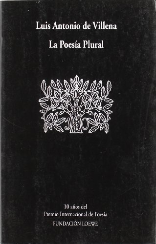 9788475223919: La poesía plural: Antología : diez años del Premio Internacional de Poesía Fundación LOEWE (Volumen 391 de la Colección Visor de poesía) (Spanish Edition)