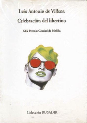 Beispielbild fr Celebracin del libertino: ( 1996 - 1998 ). XIX Premio Ciudad de Melilla. zum Verkauf von HISPANO ALEMANA Libros, lengua y cultura