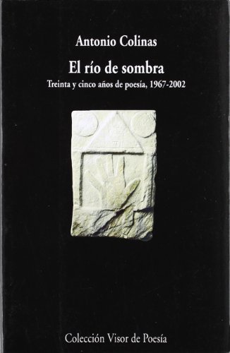 Imagen de archivo de El RÃo de Sombra: Treinta AÃ±os de PoesÃa, 1967-1997 a la venta por Discover Books