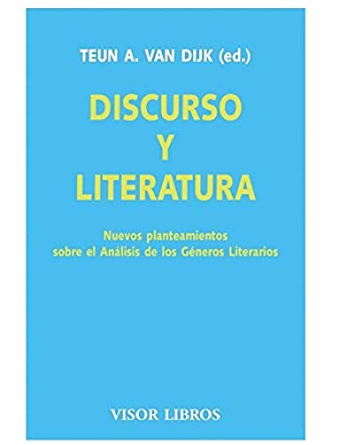 Discurso y literatura: nuevos planteamientos sobre el análisis de los géneros literarios - Dijk, Teun A. van