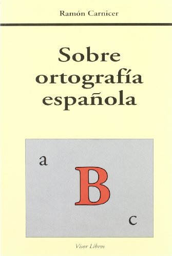 Stock image for Sobre ortografi?a espan?ola (Biblioteca gra?fica de la lengua espan?ola) (Spanish Edition) for sale by Iridium_Books