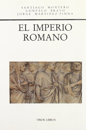 El Imperio Romano : evolución institucional e ideológica - Montero, Santiago