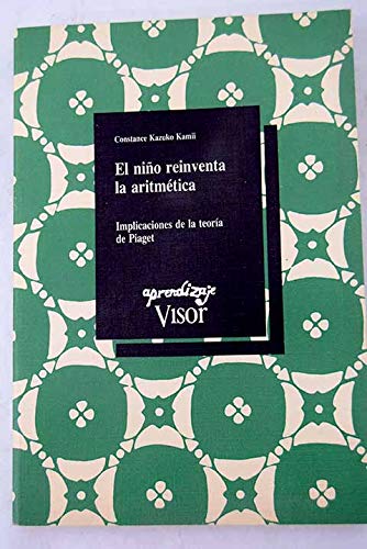 Imagen de archivo de El Nio Reinventa la Aritmetica. Implicaciones de la Teoria de Piaget a la venta por Librera 7 Colores