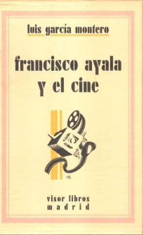 9788475227719: Indagacion Del Cinema-Francisco Ayala Y El Cine