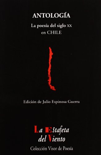 9788475227887: La Poesa del siglo XX en Chile: Antologa Esencial (La Estafeta del Viento)