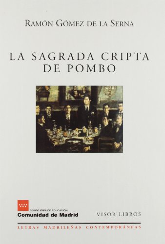 Stock image for La Sagrada cripta de Pombo (Letras madrile?as Contempor?neas) (Spanish Edition) for sale by Reuseabook