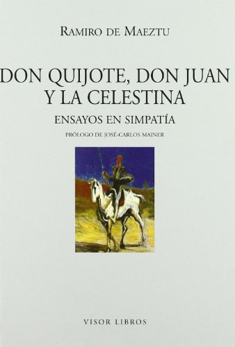 9788475228112: Don Quijote, Don Juan y la Celestina: Ensayos en simpata