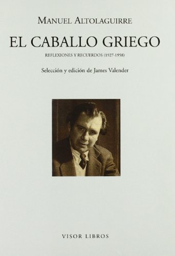 9788475228198: El caballo griego: Reflexiones y Recuerdos (1927-958) (Letras madrileas Contemporneas)