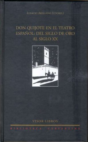 Imagen de archivo de DON QUIJOTE EN EL TEATRO ESPAOL a la venta por Agapea Libros