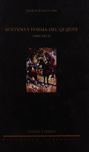 9788475228297: Sentido y forma del Quijote (1605-1615)