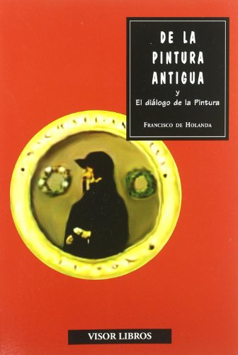 Beispielbild fr DE LA PINTURA ANTIGUA Y DIALOG zum Verkauf von Libros nicos