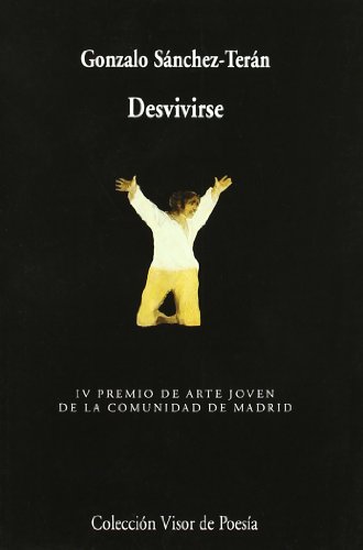 Stock image for Desvivirse (Visor de Poesa 464) (Spanish Edition) for sale by E y P Libros Antiguos