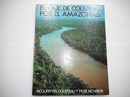 Stock image for EL VIAJE DE COUSTEAU POR EL AMAZONAS for sale by Librera Races