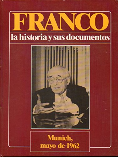 Imagen de archivo de Franco, la Historia y sus documentos. Tomo 15 a la venta por Elefante de los Libros