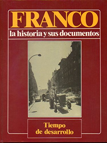 9788475232980: FRANCO. LA HISTORIA Y SUS DOCUMENTOS. Vol. 16. TIEMPO DE DESARROLLO.