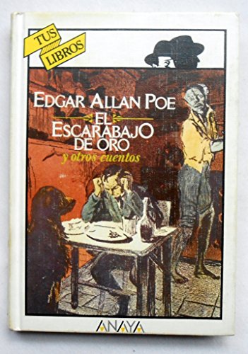 Beispielbild fr EL ESCARABAJO DE ORO Y OTROS CUENTOS (ANAYA TUS LIBROS) zum Verkauf von Librera Circus
