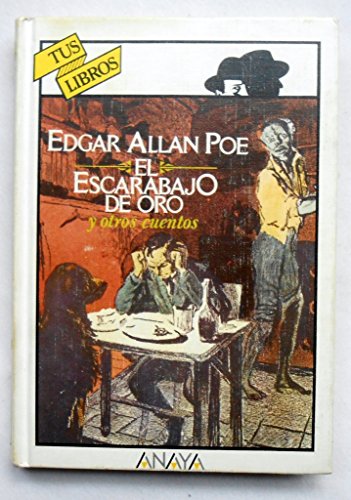 Stock image for EL ESCARABAJO DE ORO Y OTROS CUENTOS (ANAYA TUS LIBROS) for sale by Librera Circus