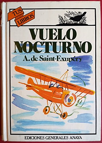 Vuelo Nocturno (9788475250809) by Saint-Exupery, Antoine De