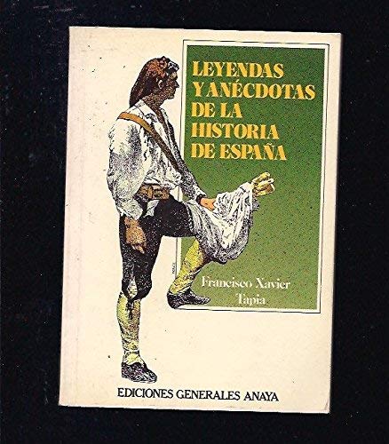 Leyendas y anécdotas de la historia de España . - Xavier Tapia, Francisco