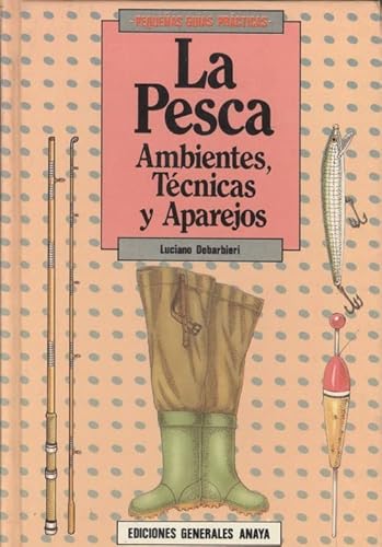 Imagen de archivo de Pesca, La. (Ambientes, Tcnicas Y Aparejos) a la venta por SalvaLibros