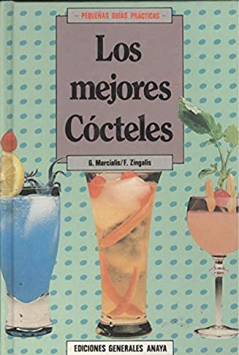 Imagen de archivo de Los Mejores Ccteles - G Marcialis / F Zingalis a la venta por Juanpebooks