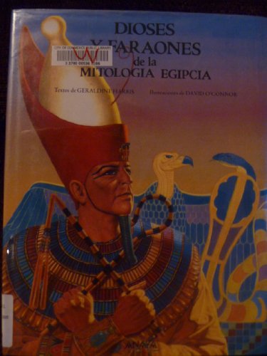 9788475253503: Dioses Y Faraones De LA Mitologia Egipcia/Gods and Pharaohs of Egyptian Mythology (Serie Mitologias/Mythology)