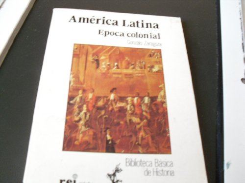 Imagen de archivo de America Latina. Epoca Colonial a la venta por Librera 7 Colores